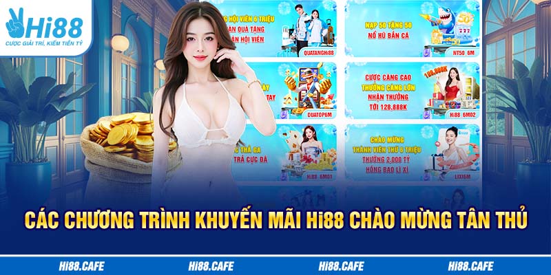 Các chương trình khuyến mãi Hi88 chào mừng tân thủ