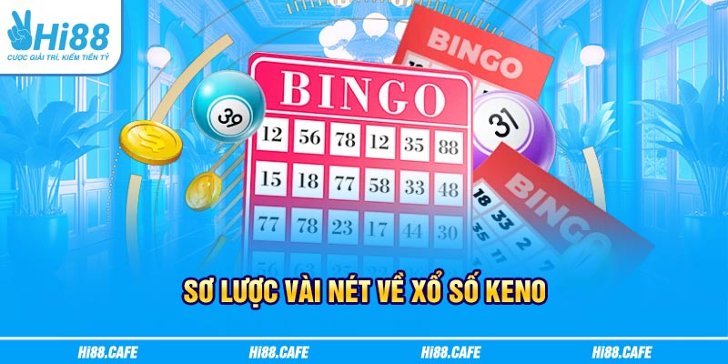 Sơ lược vài nét về xổ số Keno