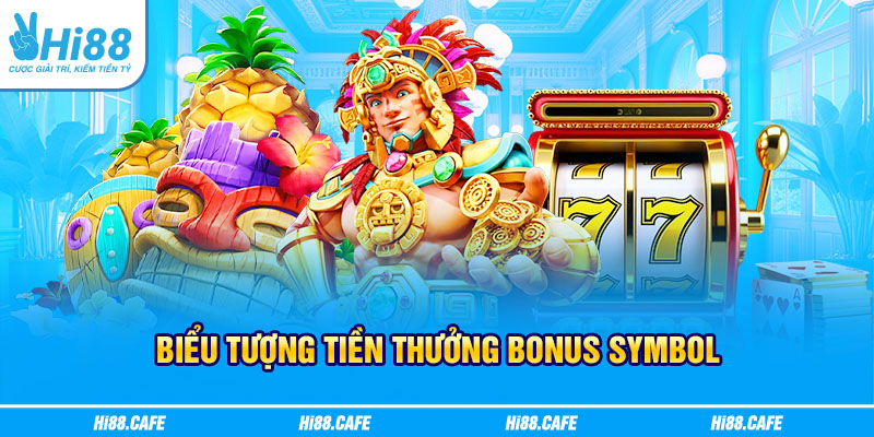 Biểu tượng tiền thưởng Bonus Symbol