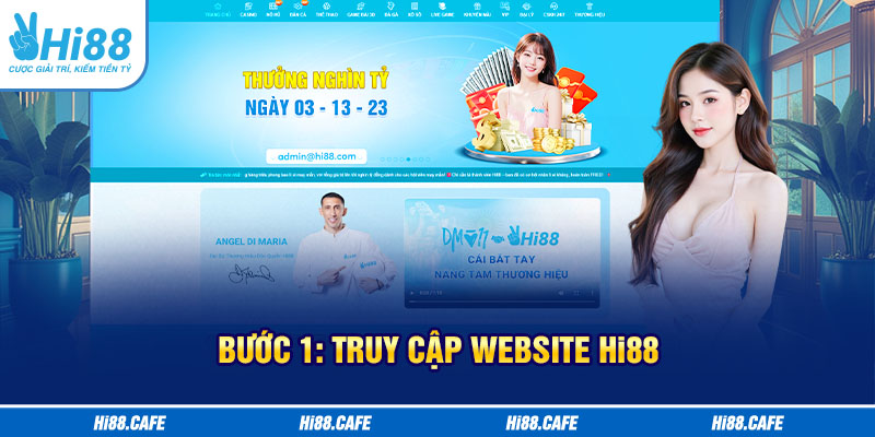 Bước 1: Truy cập website Hi88