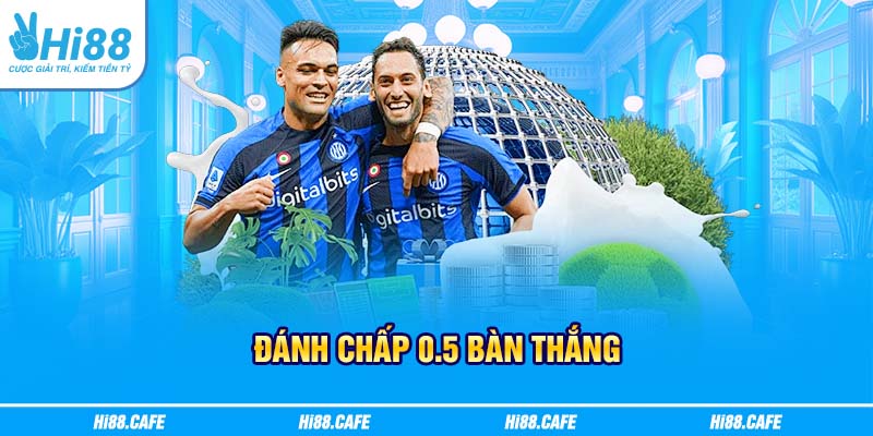 Đánh chấp 0.5 bàn thắng