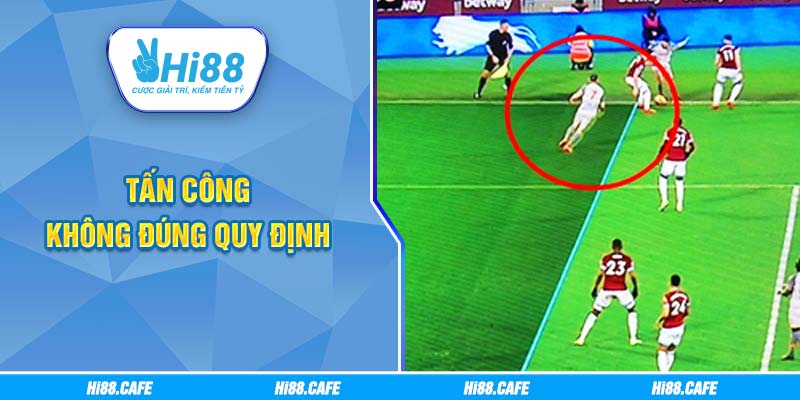 Tấn công không đúng quy định