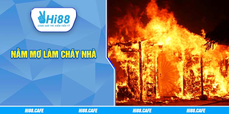 Nằm mơ làm cháy nhà