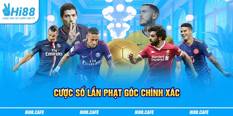 Cược số lần phạt góc chính xác