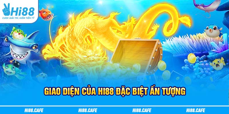 Giao diện của Hi88 đặc biệt ấn tượng