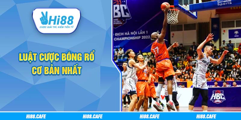 Luật cược bóng rổ cơ bản nhất